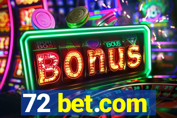 72 bet.com